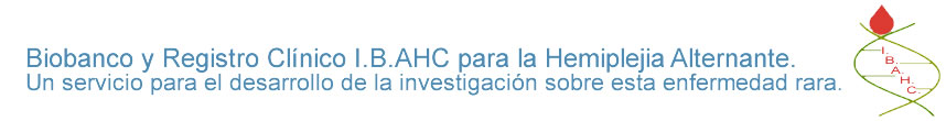Biobanco y Registro Clnico I.B.AHC para la Hemiplejia Alternante.
Un servicio para el desarrollo de la investigacin sobre esta enfermedad rara.